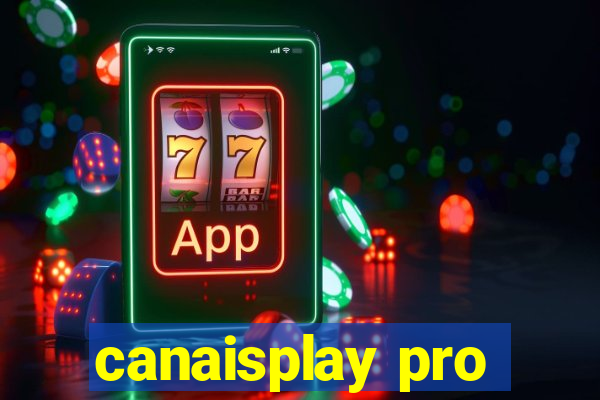 canaisplay pro